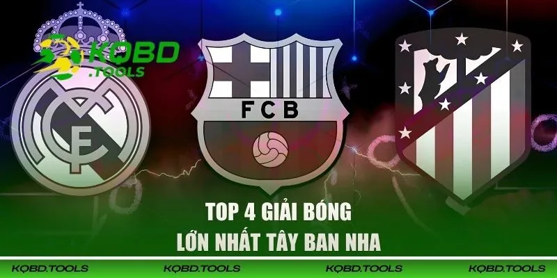 Xem KQBĐ Tây Ban Nha - Cập Nhật Nhanh, Chính Xác Nhất 27 Xem KQBD các giải bóng lớn nhất TBN