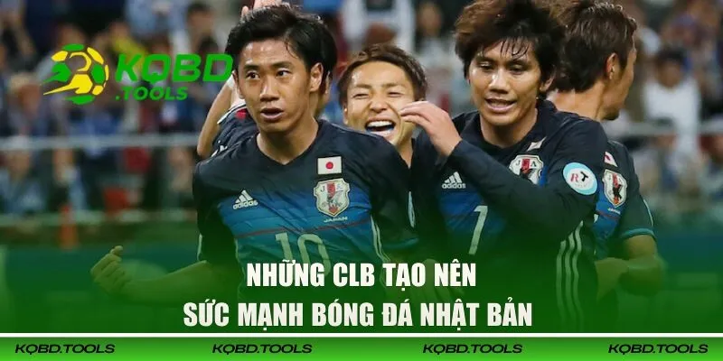 KQBD Nhật Bản | Kết Quả J - League Và Các Tin Xoay Quanh 27 Các câu lạc bộ nổi tiếng tại Japan