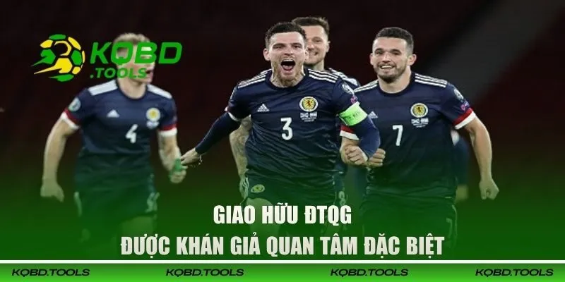 Giao hữu ĐTQG được khán giả quan tâm đặc biệt