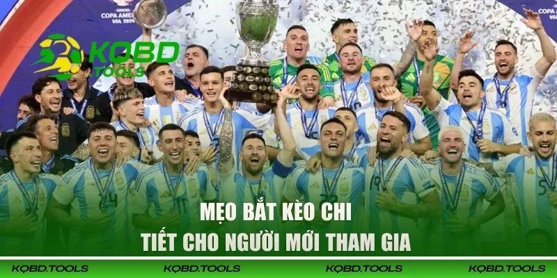 Mẹo bắt kèo bóng đá Nam Mỹ chi tiết cho người mới tham gia 