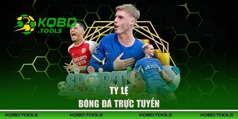 Tỷ Lệ Bóng Đá Trực Tuyến Cập Nhật Sớm Nhất Tại KQBĐ Hôm Nay 4 Tỷ lệ bóng đá trực tuyến