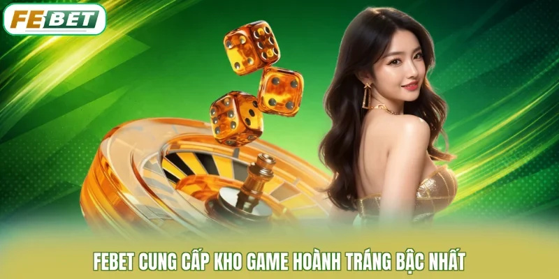 Giới Thiệu Nhà Cái Febet - Nền Tảng Cá Cược Uy Tín Hàng Đầu 2 Giới thiệu kho game cá cược Febet hấp dẫn